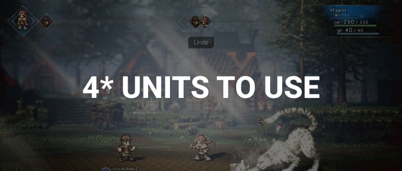 octopath traveler champions of the continent best 4 star units to use