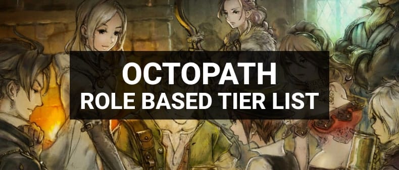 octopath traveler champions of the continent tier list role based