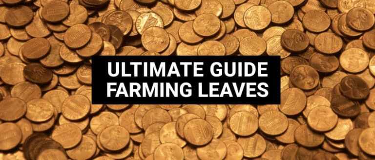 ultimate guide to farming leaves