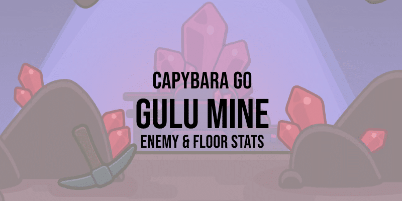 capybara go gulu mine stats