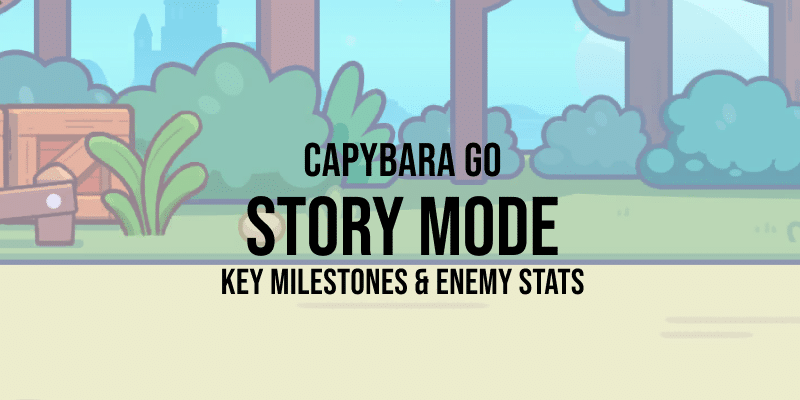 capybara go story mode enemy stats